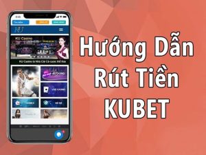 rút tiền kubet