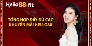 Tổng hợp đầy đủ các khuyến mãi hello 88