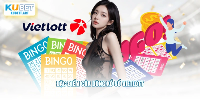 Đặc điểm của dòng xổ số Vietlott