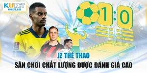 JZ Thể Thao - Sân Chơi Chất Lượng Được Đánh Giá Cao